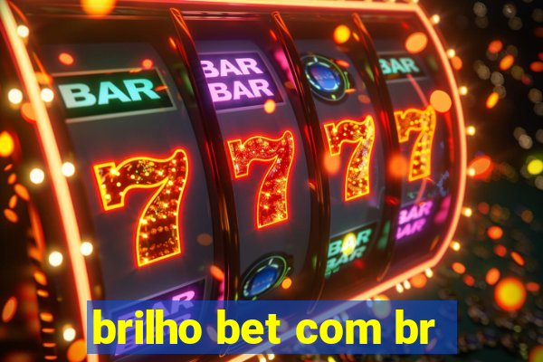 brilho bet com br